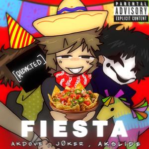 FIESTA (feat. JØKER. & AKslide) (Explicit)