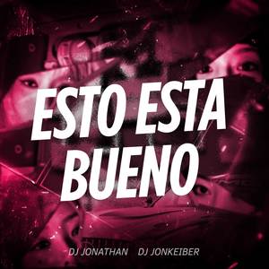 Esto Esta Bueno