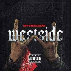WestSide (feat. Byrd1800) (Explicit)