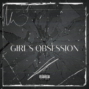 Girl's Obsession (Explicit)