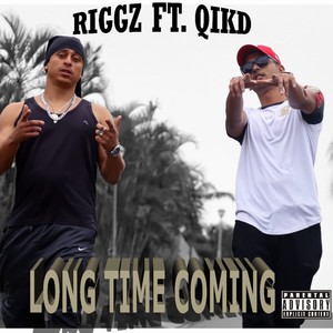 Long Time Coming (feat. Qik D) [Explicit]