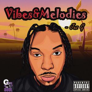 Vibes&Melodies (Explicit)