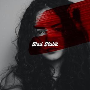 Bad Habit