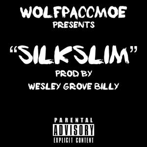 Silk Slim (Know About) [Explicit]