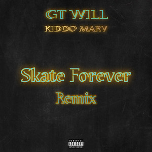 Skate Forever (Remix|Explicit)