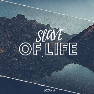 Slave Of Life