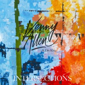 Intersections(feat. Dre King)