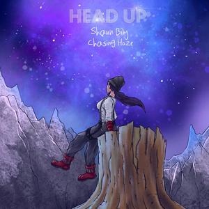 Head Up (feat. Shaun Bily) [Explicit]