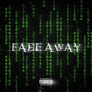 Fade Away(feat. GRIMEKULT) (Explicit)