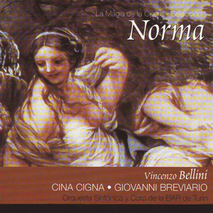 Norma - Acto I. Cavatina - 