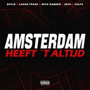 Amsterdam Heeft 'T Altijd (Explicit)