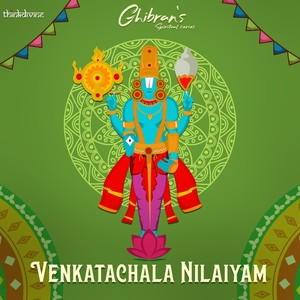 Ghibran - Venkatachala Nilaiyam (From 