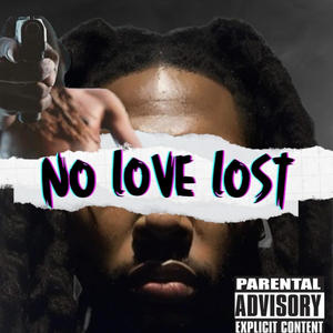 No Love Lost (Explicit)