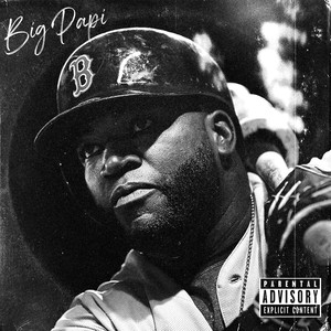 Big Papi (Explicit)