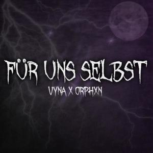 Für uns selbst (feat. Orphxn) (Explicit)
