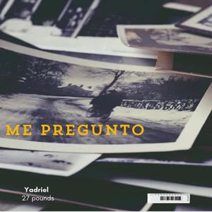 Me pregunto