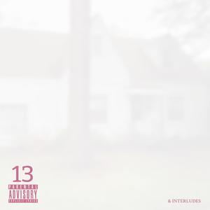 13 & Interludes (Explicit)