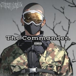 The Commander. (Explicit)