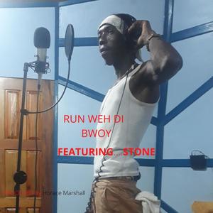 Run Weh Di Bwoy (Explicit)