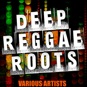 Deep Reggae Roots