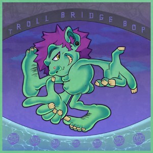Troll Bridge Bop