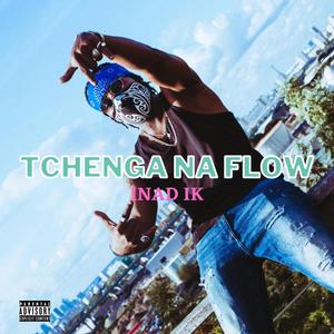 Tchenga Na Flow