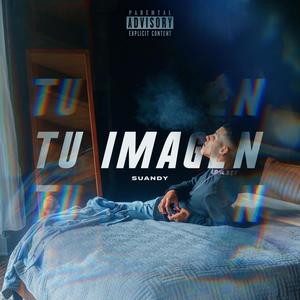 Tu Imagen (Explicit)