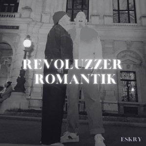 Revoluzzer Romantik (Explicit)