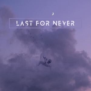 Last For Never