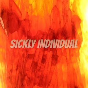 Sickly Individual