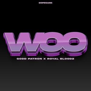 WOO (feat. ROYAL BLOODz) [Explicit]