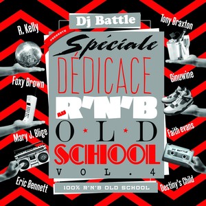 R&B Old School, Vol. 4 (Spéciale dédicace, 100% RnB Old School)