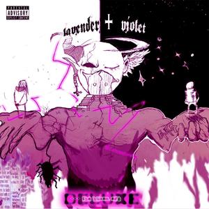 lavender + violet (HUMAN ARC DELUXE EDITION) [Explicit]