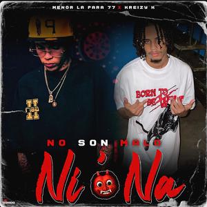 No son malo (feat. Kreizy K)