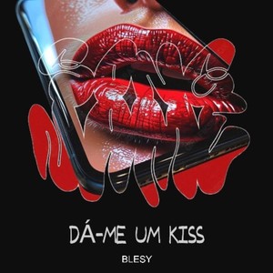 Dá-Me Um Kiss