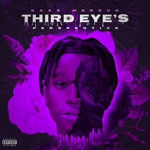 Third Eye's Perspective (Explicit)