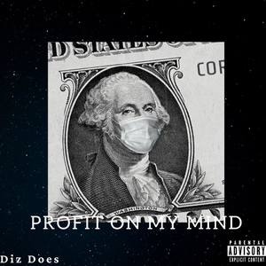 PROFIT ON MY MIND (Explicit)