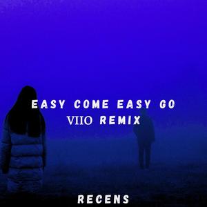 Easy Come Easy Go (VIIO Remix)