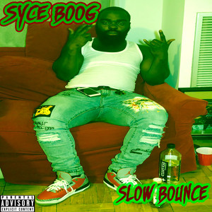 Slow Bounce (Explicit)