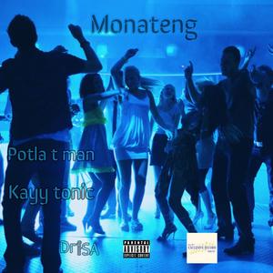 Monateng (feat. Potla t man & Kayy Tonic)