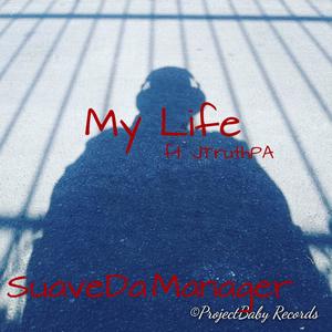 My Life (feat. Jtruthpa) [Explicit]