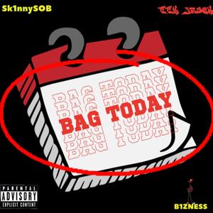 Bag Today (feat. TTK.JRock) [Explicit]