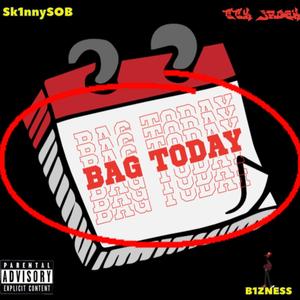 Bag Today (feat. TTK.JRock) (Explicit)