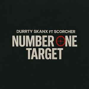 Number One Target (feat. Scorcher) (Explicit)