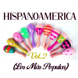 Hispanoamerica (Los Más Popular) , Vol. 2