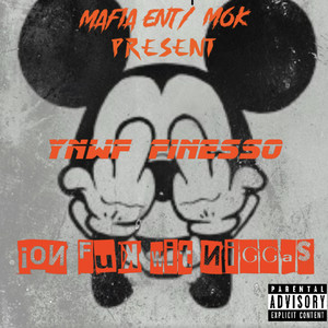 Ion Fuk Wit Niggas (Explicit)