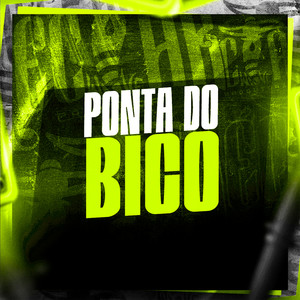 Ponta do Bico (Explicit)