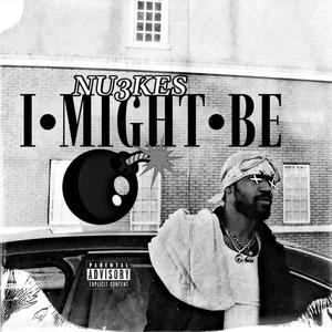 Might Be Freestyle (Explicit)