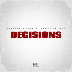 Decisions (feat. Iceman Shawty) [Explicit]