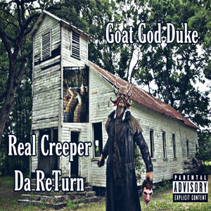 Real Creeper Da ReTurn (Explicit)